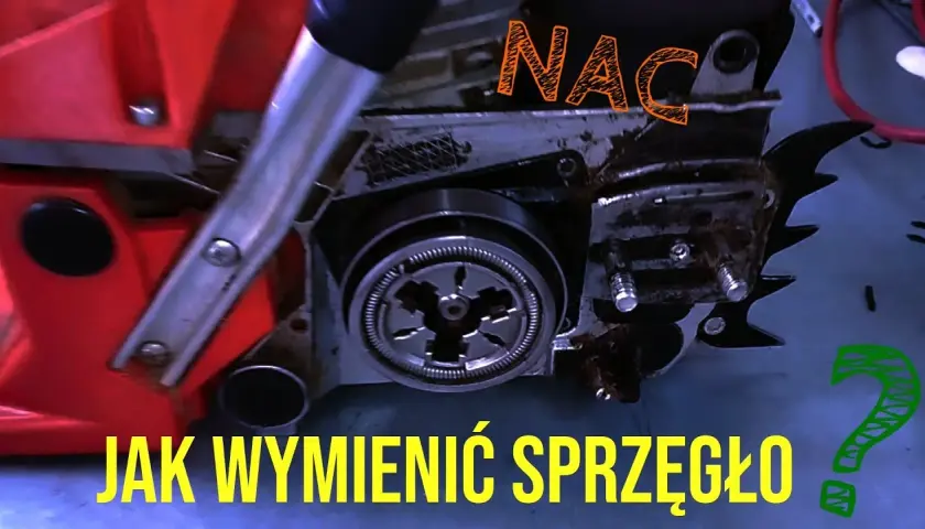 Jak odkręcić sprzęgło w pile spalinowej NAC - uniknij typowych błędów